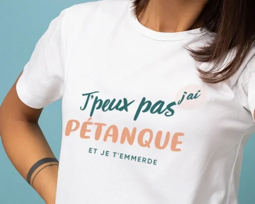 Tee shirt personnalisé femme - J'peux pas j'ai pétanque|Cadeaux.com